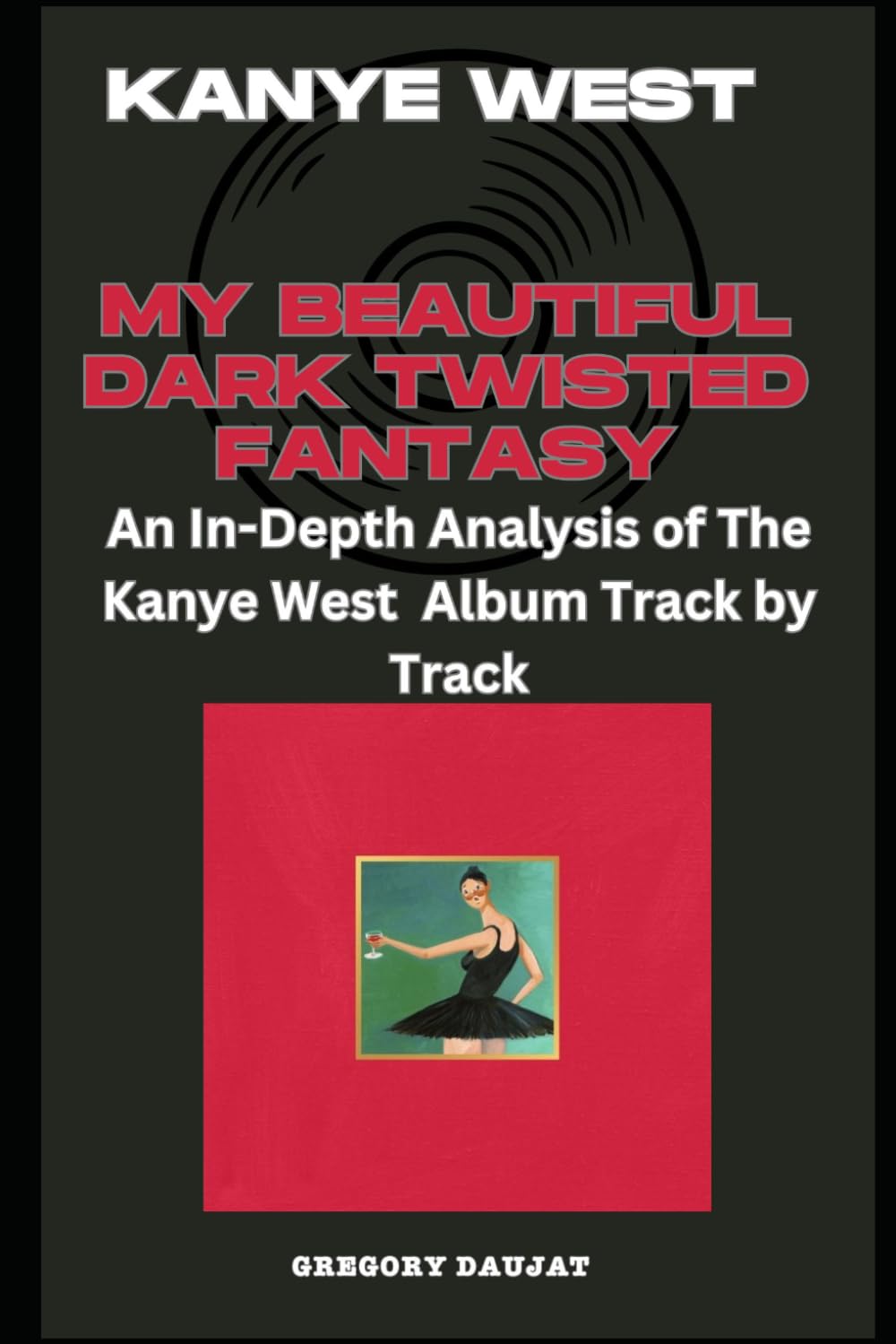 capítulo por capítulo baixar Kanye West - My Beautiful Dark Twisted Fantasy Album Every Song- An In-Depth Analysis of Kanye West Album Track by Track