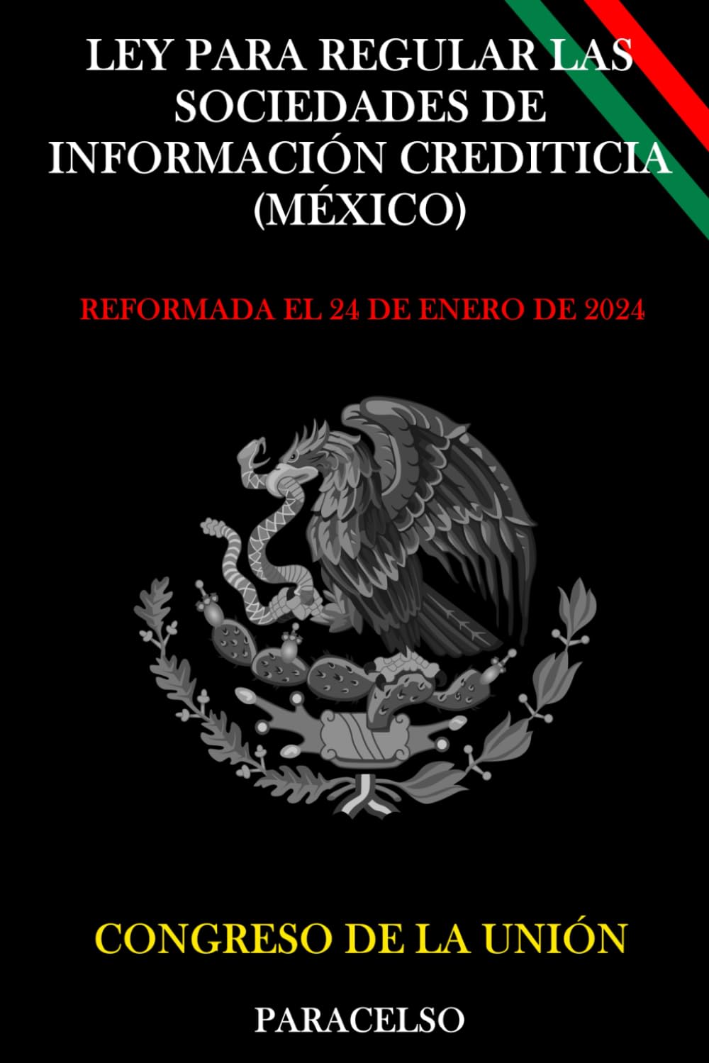 LEY PARA REGULAR LAS SOCIEDADES DE INFORMACIÓN CREDITICIA (MÉXICO) (Spanish Edition) baixar livro de graça