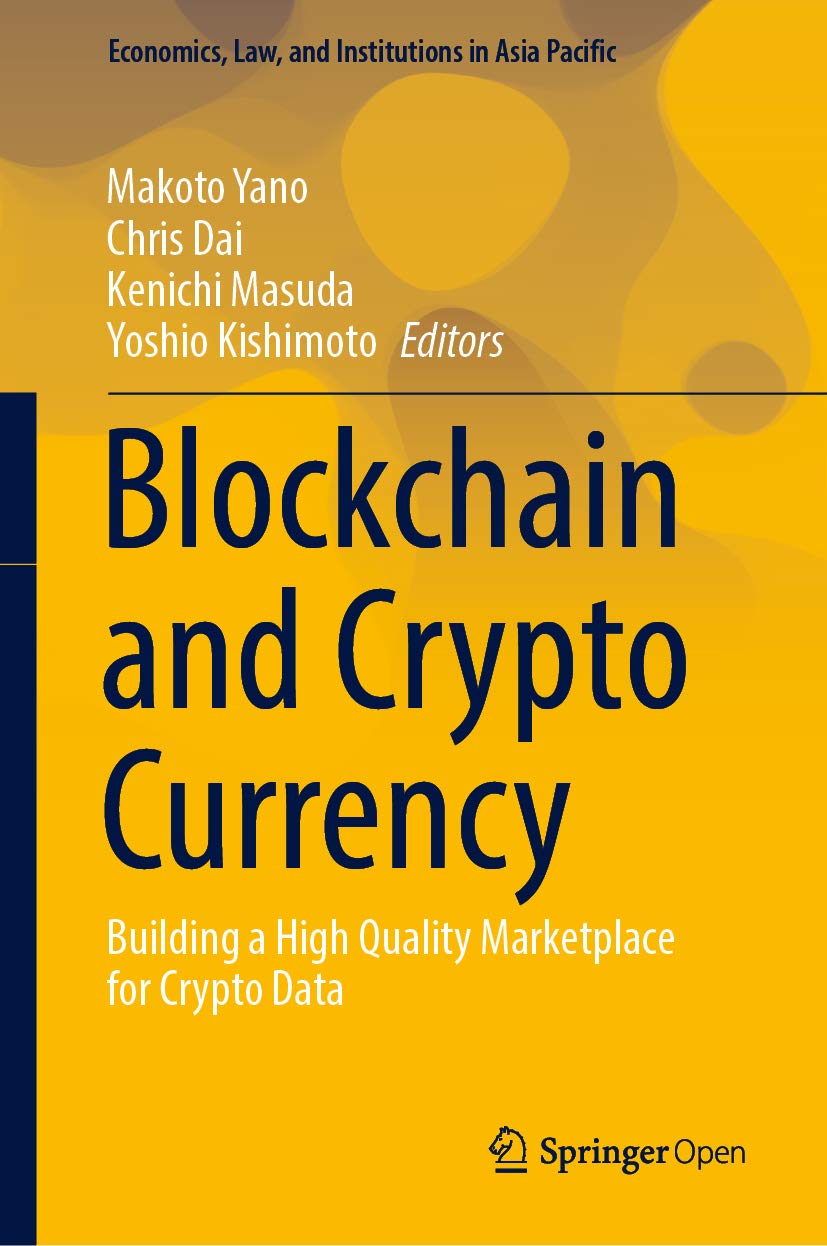 Blockchain and Crypto Currency: Building a High Quality Marketplace for Crypto Data (Economics, Law, and Institutions in Asia Pacific) (English Edition) baixar o livro de graça