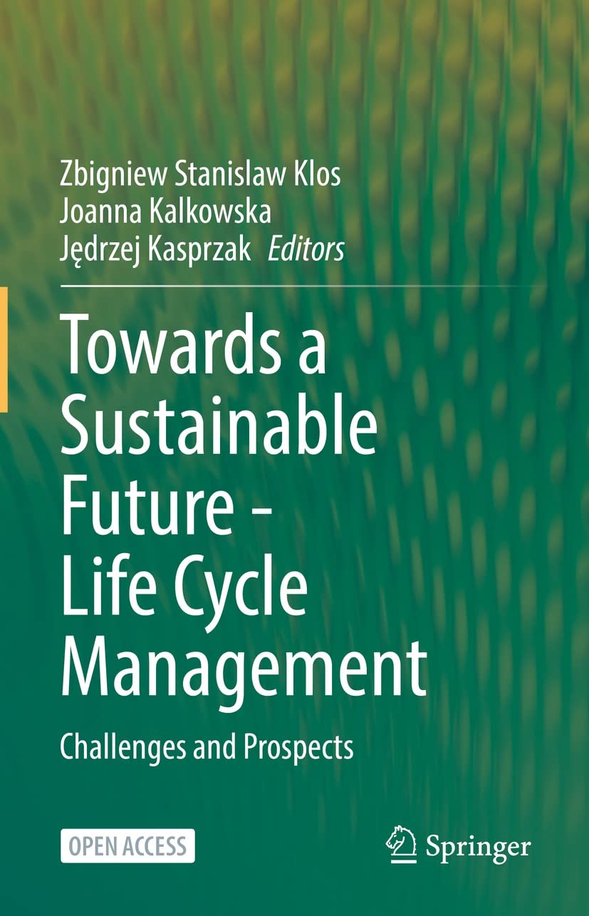 Towards a Sustainable Future - Life Cycle Management: Challenges and Prospects (English Edition) baixar livro de graça