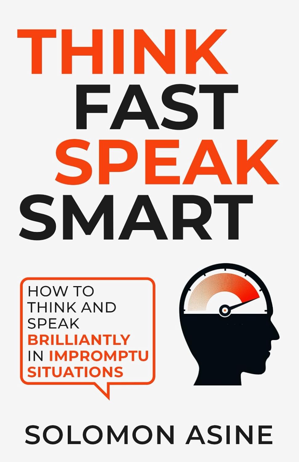 ler totalmente Think Fast Speak Smart: How to think and speak brilliantly in impromptu situations