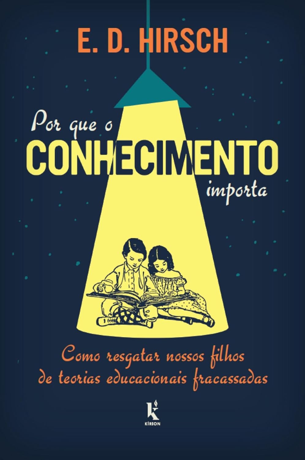 Por que o conhecimento importa: Como resgatar nossos filhos de teorias educacionais fracassadas baixar livro de graça