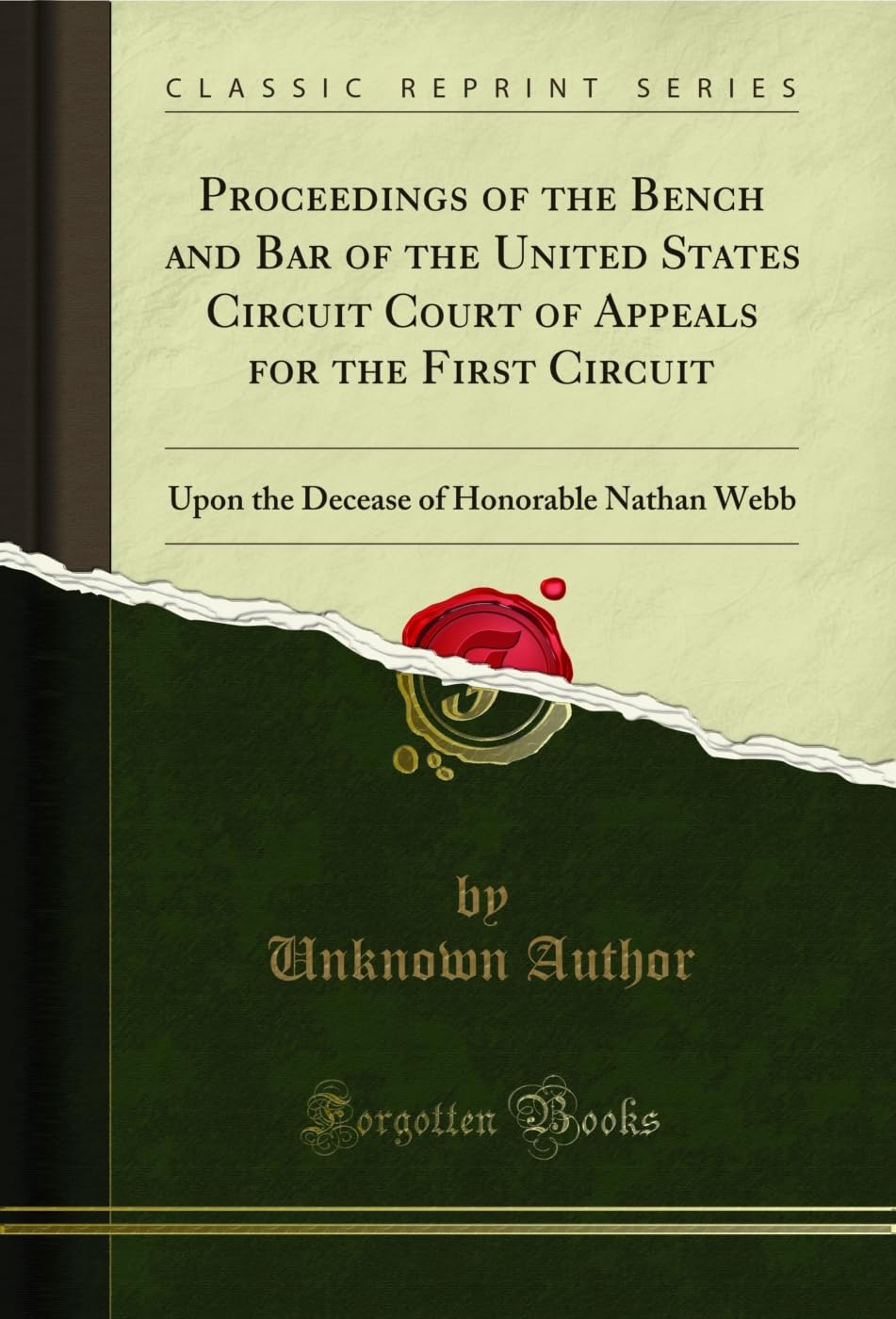 Proceedings of the Bench and Bar of the United States Circuit Court of Appeals for the First Circuit: Upon the Decease of Honorable Nathan Webb (Classic Reprint) (English Edition) baixar livro de graça