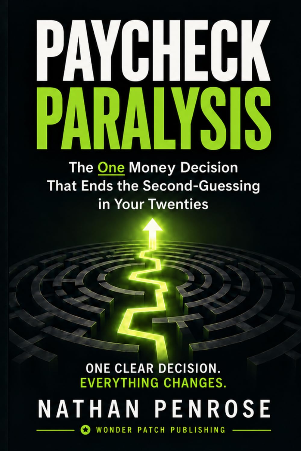 capítulo por capítulo baixar Paycheck Paralysis: The One Money Decision That Ends the Second-Guessing in Your Twenties