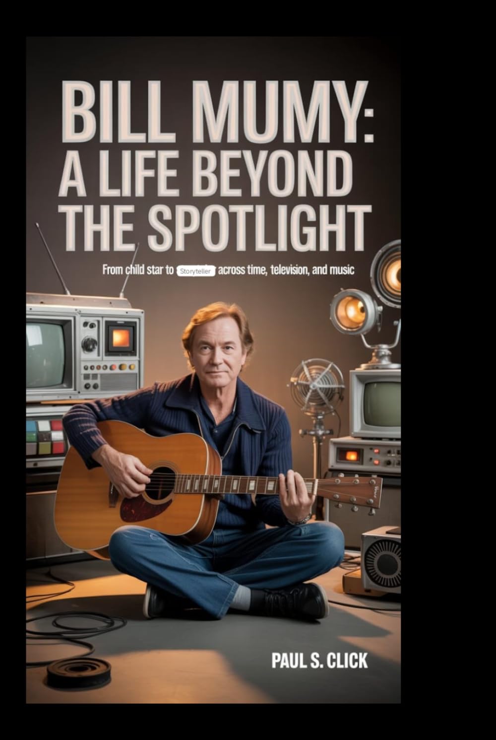 ler totalmente BILL MUMY: A Life Beyond the Spotlight: From Child Star to Storyteller Across Time, Television, and Music