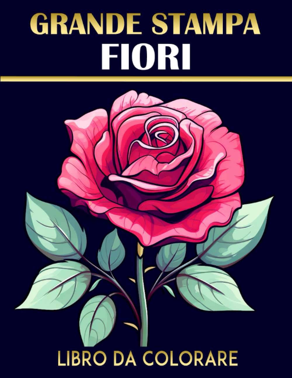 ler totalmente Grande Stampa Fiori Libro da Colorare: Fiori semplici e grandi per pazienti adulti, anziani, affetti da demenza, Alzheimer e Parkinson per rilassarsi... formato, 8.5x11 pollici (Italian Edition)