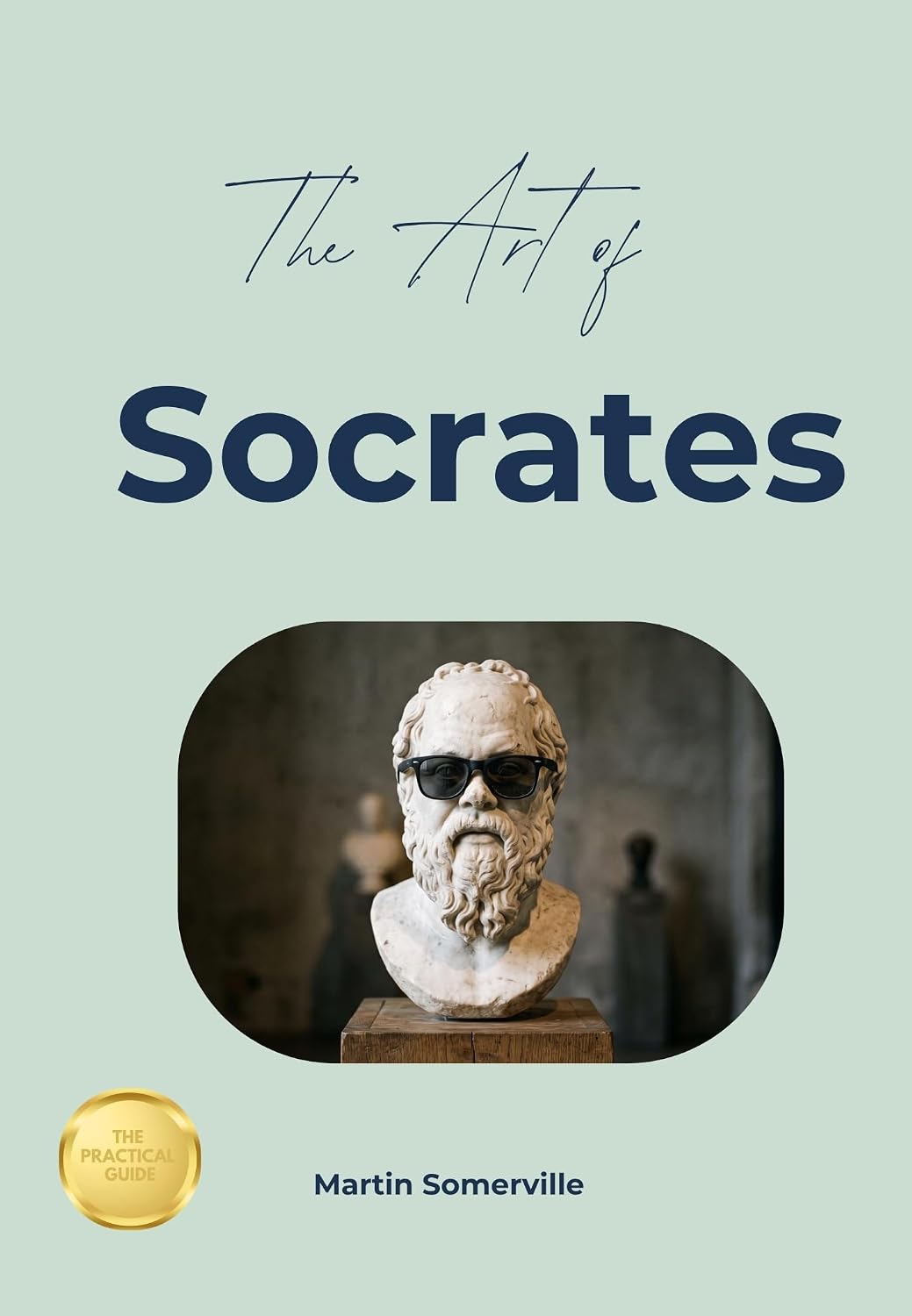 The Art of Socrates: The Beautiful Wisdom of Asking the Right Questions. (Books on Beautiful Ideas) (English Edition) baixar livro de graça