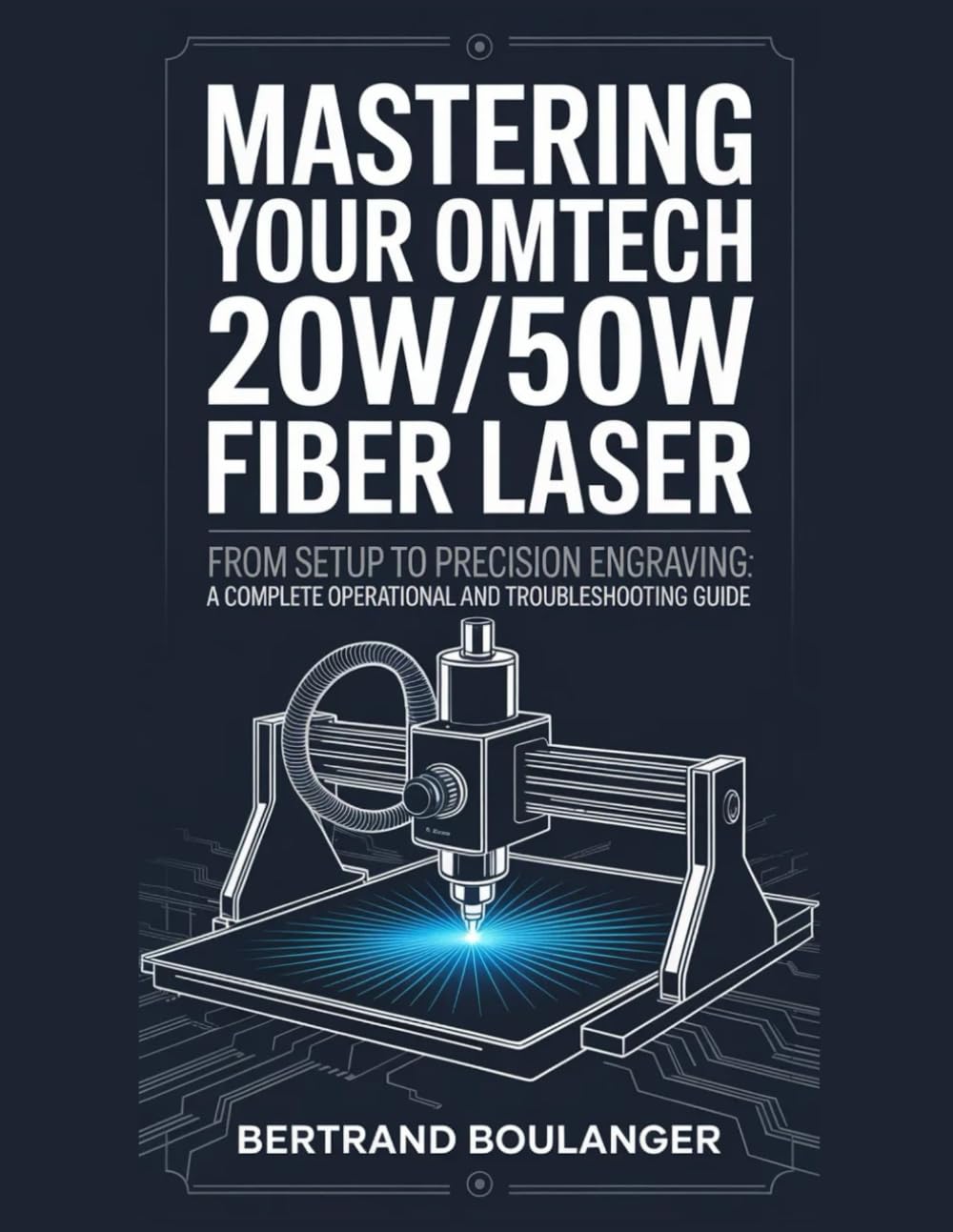 Mastering Your OMTech 20W/50W Fiber Laser: From Setup to Precision Engraving: A Complete Operational and Troubleshooting Guide baixar livro de graça