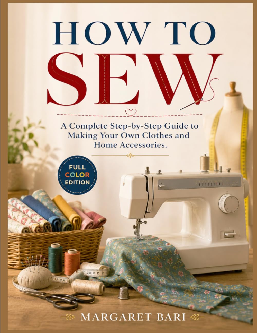 capítulo por capítulo baixar How to Sew: A Complete Step-by-Step Guide to Making Your Own Clothes and Home Accessories.