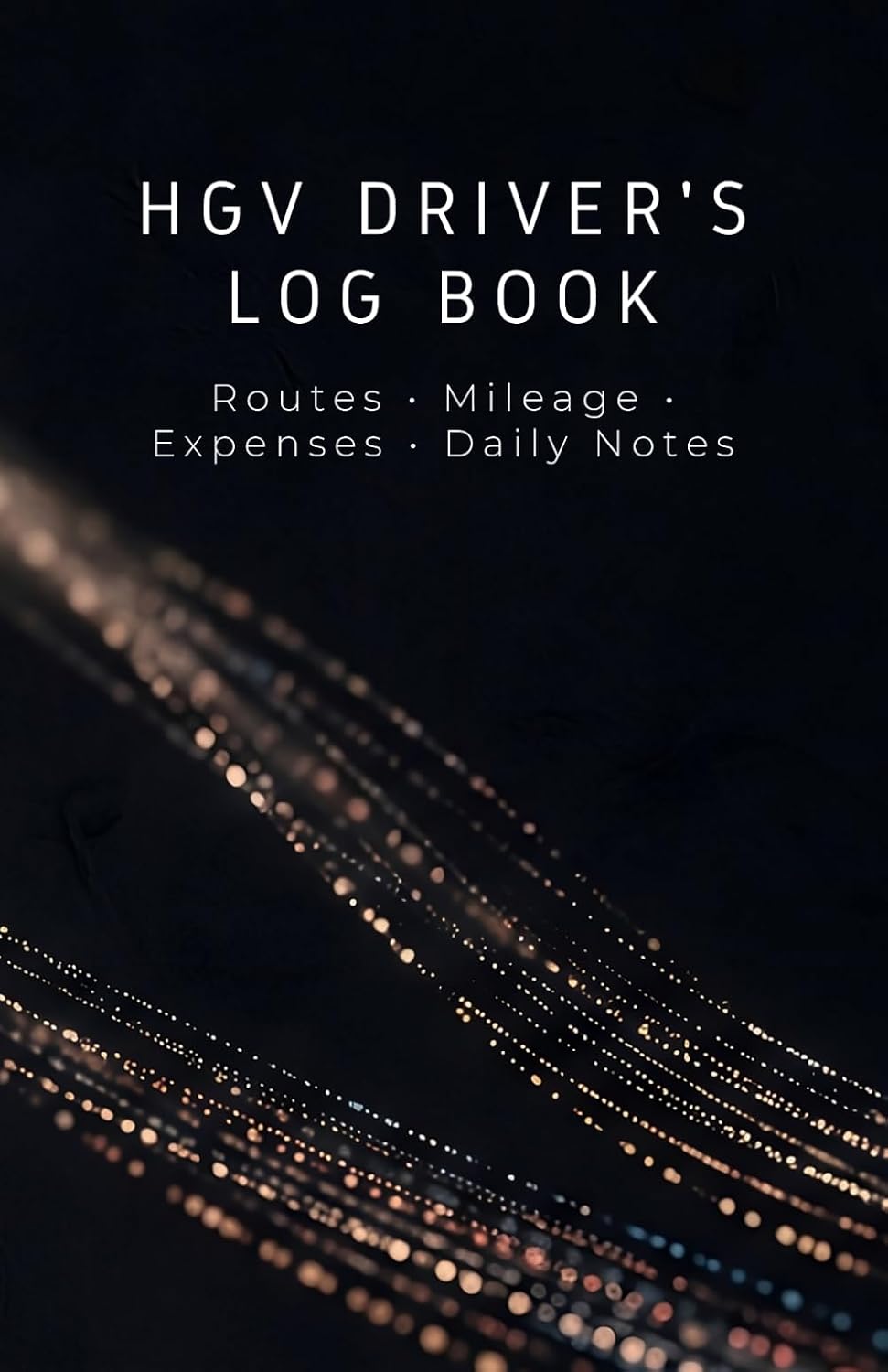 HGV DRIVER'S OPERATIONAL LOG BOOK: Essential Daily Tracker for Routes, Expenses & Incidents for UK Lorry Drivers | 108 Pages for Over 1 Year of Logs baixar o livro de graça
