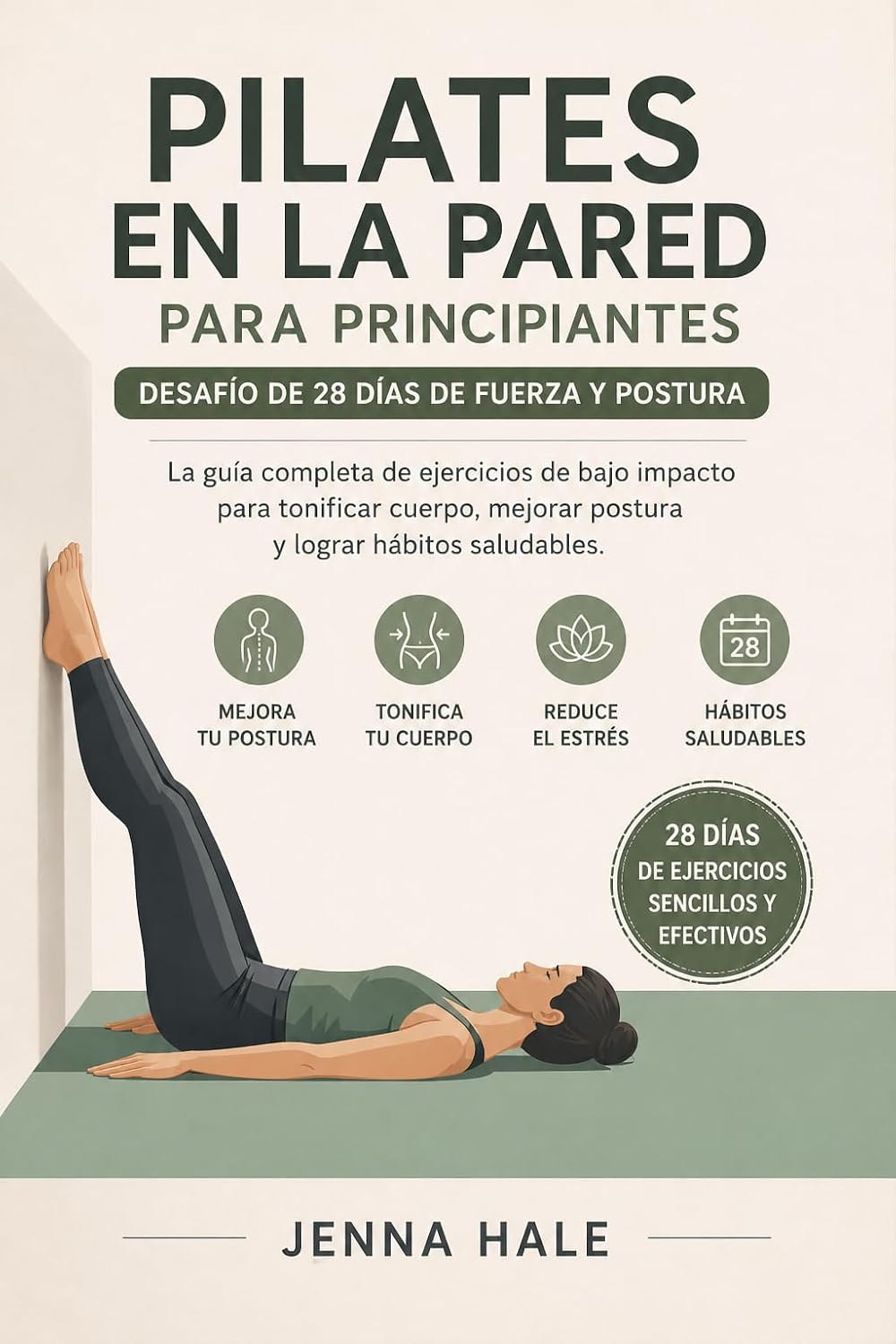 ler totalmente Pilates en la pared para principiantes: Desafío de 28 días de fuerza y postura – La guía completa de ejercicios de bajo impacto para tonificar cuerpo,... Metabolic Reset System) (Spanish Edition)