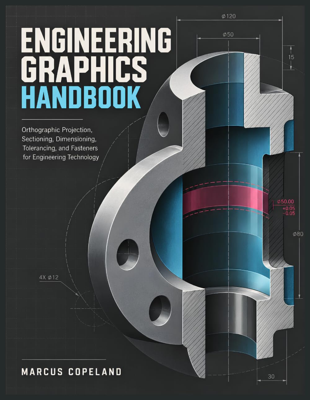 Engineering Graphics Handbook: Orthographic Projection, Sectioning, Dimensioning, Tolerancing, and Fasteners for Engineering Technology baixar o livro de graça