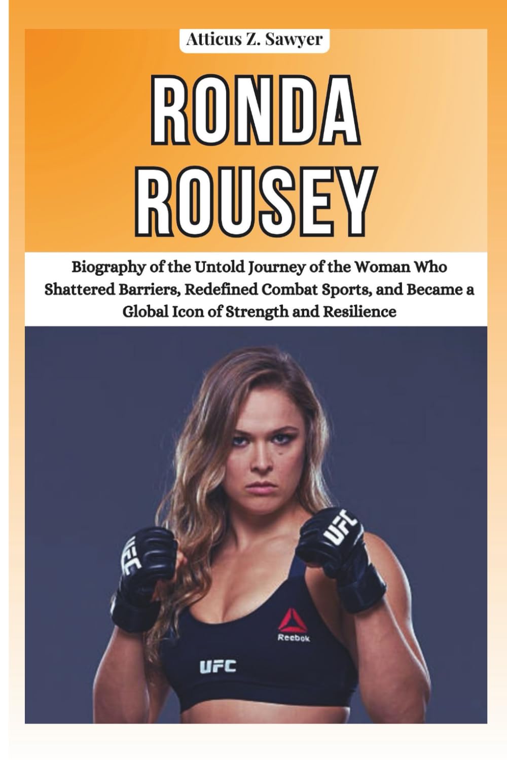 capítulo por capítulo baixar RONDA ROUSEY: Biography of the Untold Journey of the Woman Who Shattered Barriers, Redefined Combat Sports, and Became a Global Icon of Strength and... OF BOXING & MMA LEGENDS AND CHAMPIONS)