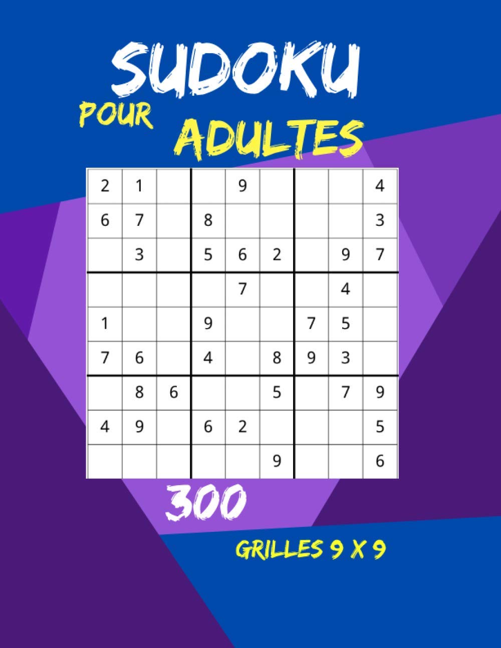Sudoku Pour adultes 300 grilles 9 x 9: 300 Sudoku Difficiles pour Adultes avec Solutions (French Edition) baixar livro de graça