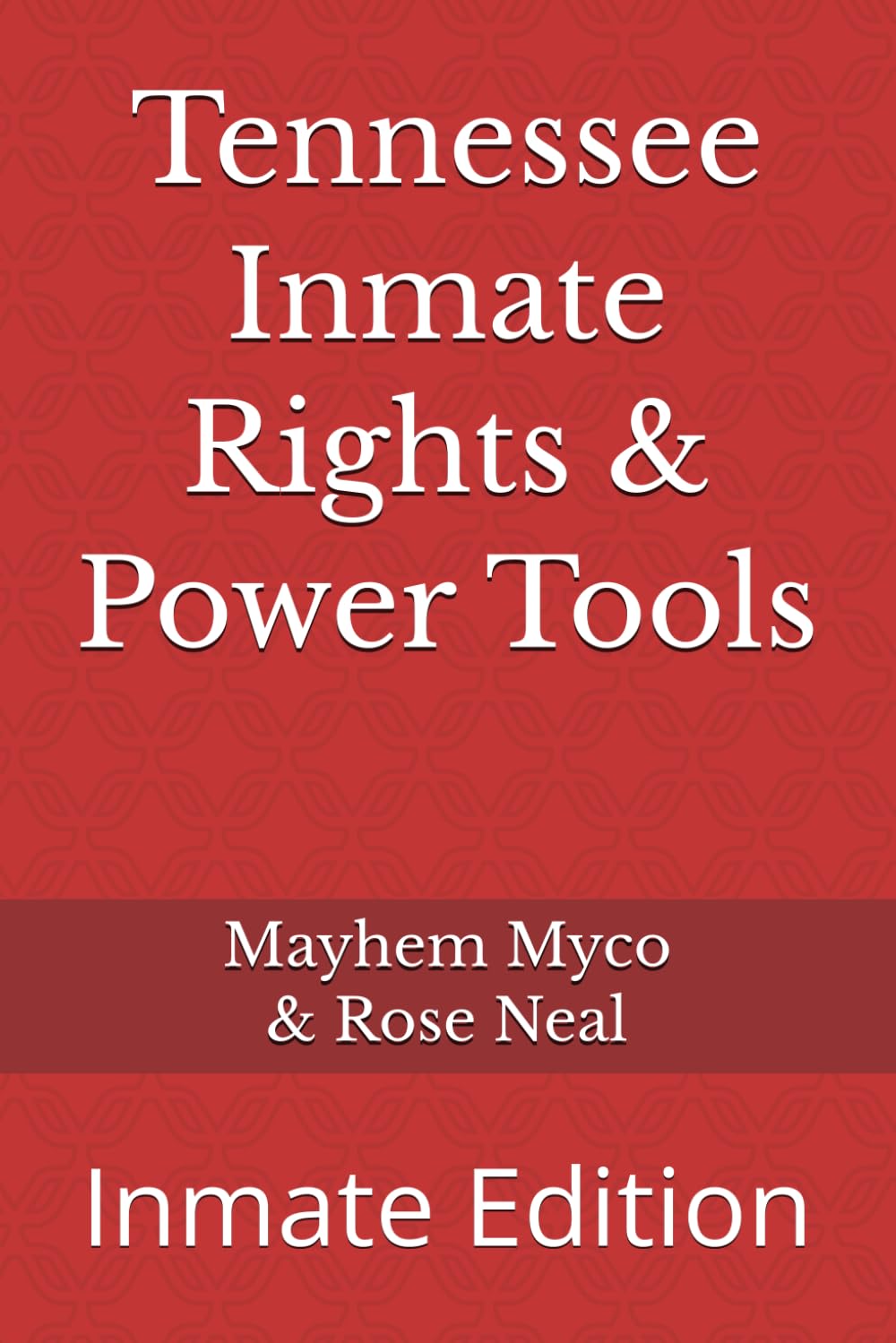 Tennessee Inmate Rights & Power Tools: Inmate Edition