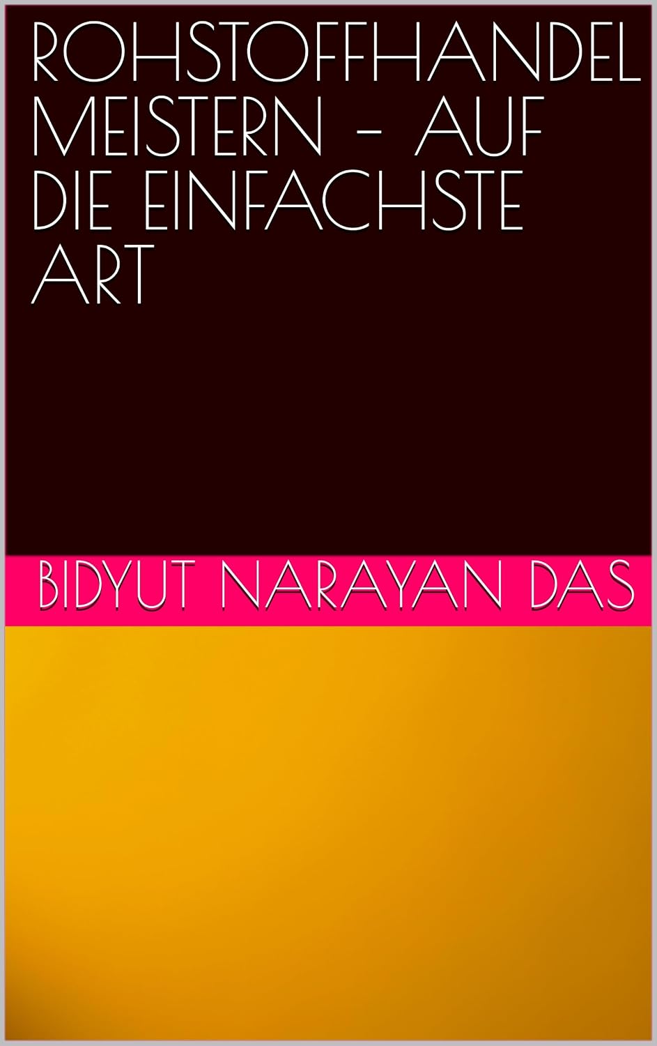 capítulo por capítulo baixar ROHSTOFFHANDEL MEISTERN – AUF DIE EINFACHSTE ART (German Edition)