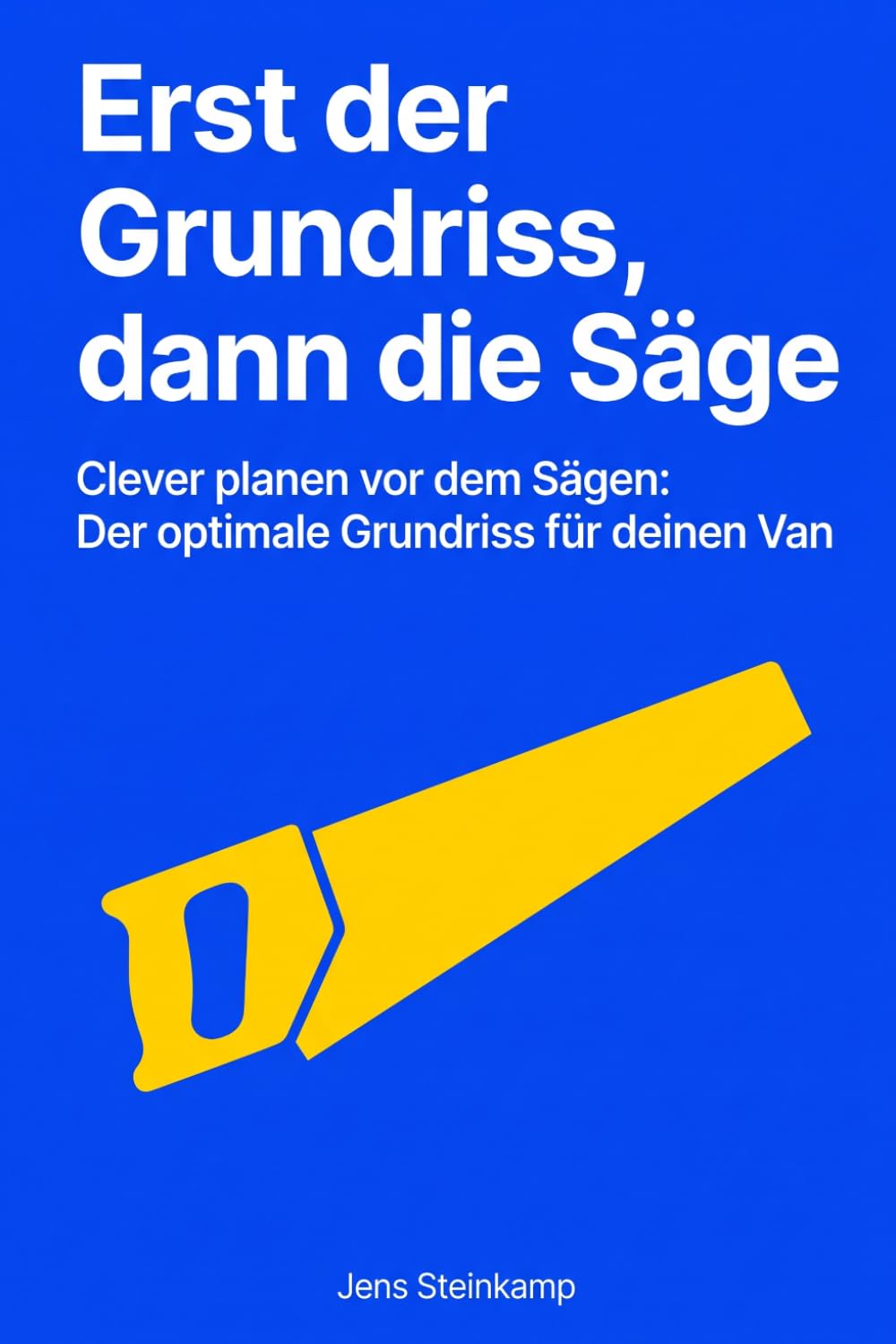 ler totalmente Erst der Grundriss, dann die Säge: Vanausbau planen, bevor gesägt wird: Bett längs oder quer, Küche, Sitzplatz, Stauraum und der Klebeband-Test im leeren Fahrzeug (German Edition)