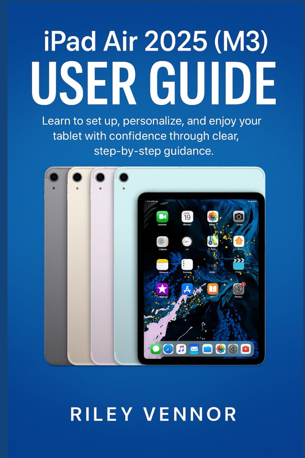 ler totalmente iPad Air 2025 (M3) USER GUIDE: Learn to set up, personalize, and enjoy your tablet with confidence through clear, step-by-step guidance.