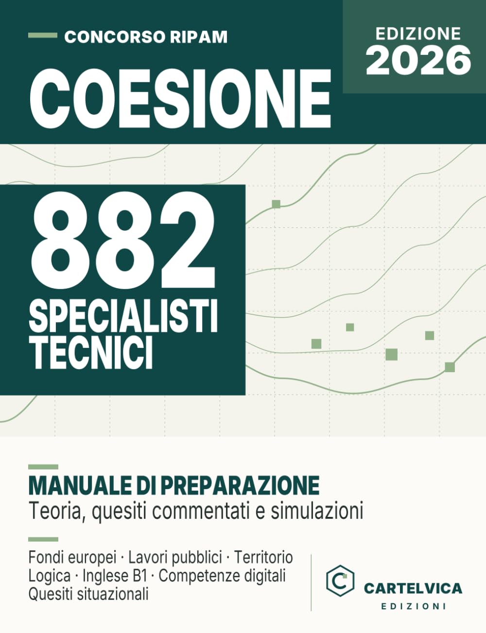 882 Specialisti tecnici – Concorso RIPAM Coesione 2026: Fondi europei, lavori pubblici e territorio. Manuale con teoria, quesiti commentati e simulazioni della prova scritta (Italian Edition) baixar o livro de graça