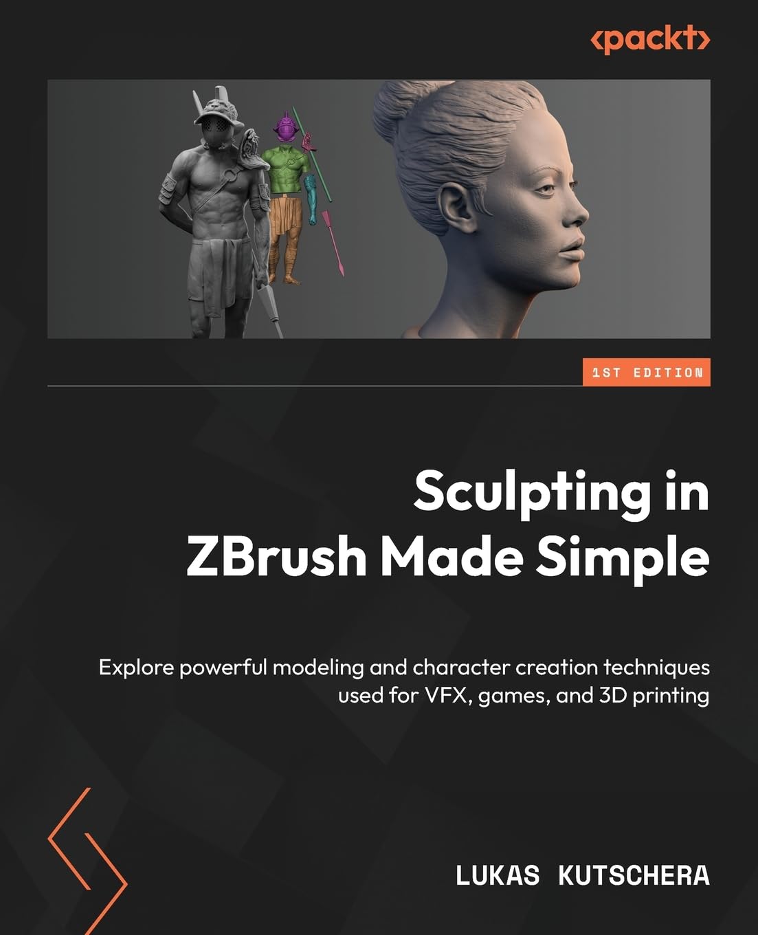 Sculpting in ZBrush Made Simple: Explore powerful modeling and character creation techniques used for VFX, games, and 3D printing baixar o livro de graça