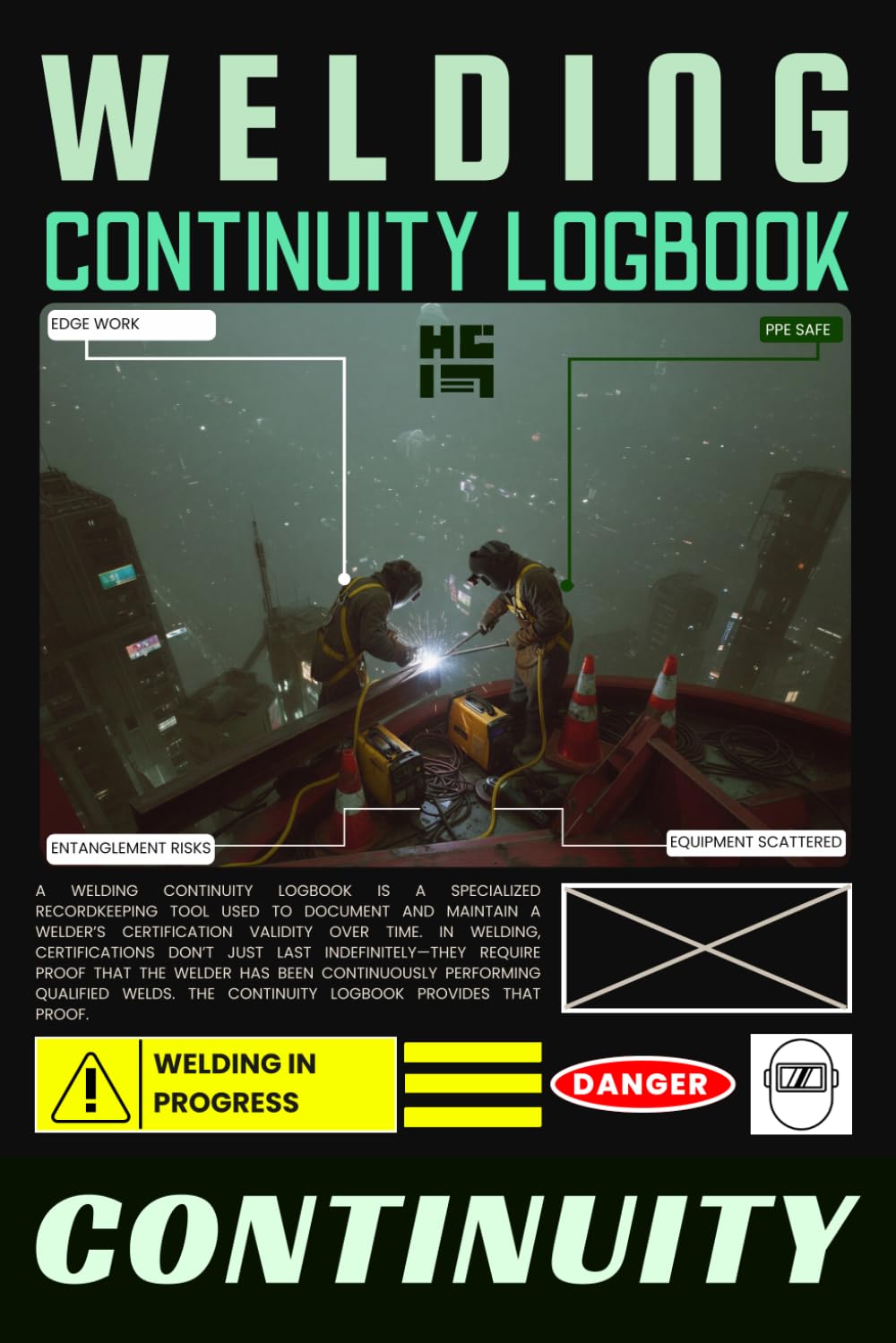 Welding Continuity Log Book: Welder Record Book for Maintaining Certification Continuity, Supervisor Verification & Audit-Ready Documentation baixar livro de graça
