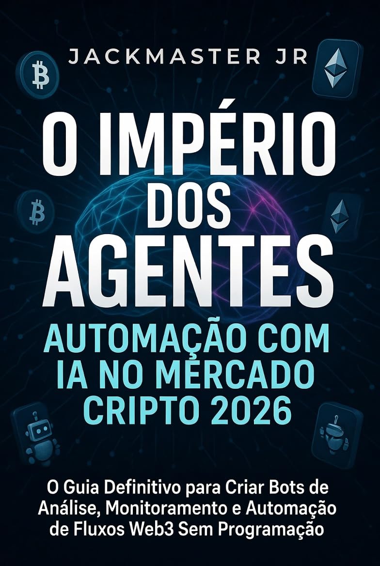 capítulo por capítulo baixar O Império dos Agentes: Automação com IA no Mercado Cripto 2026: O Guia Definitivo para Criar Bots de Análise, Monitoramento e Estratégias Web3 Sem Programação.