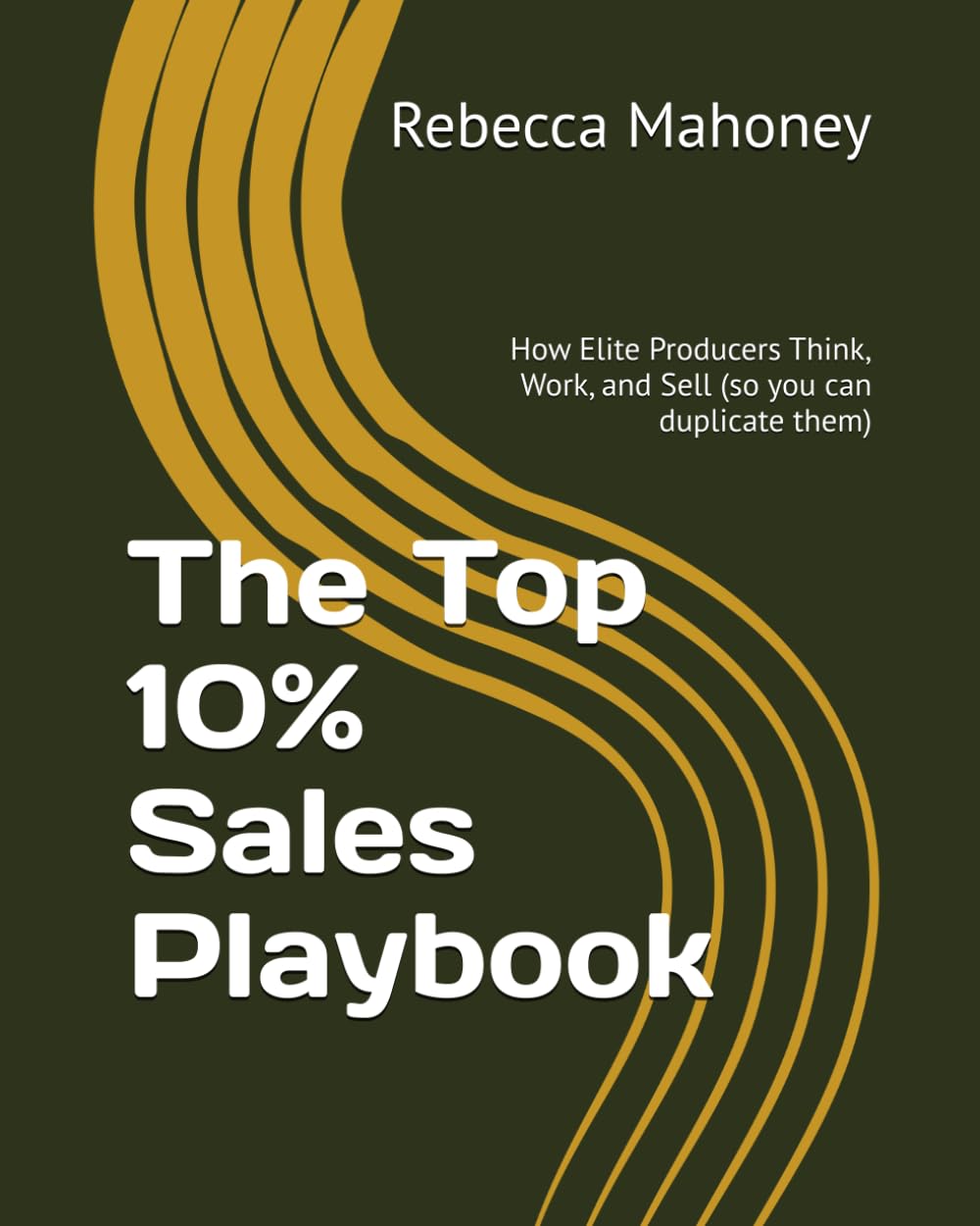 The Top 10% Sales Playbook: How Elite Producers Think, Work, and Sell (so you can duplicate them) baixar livro de graça