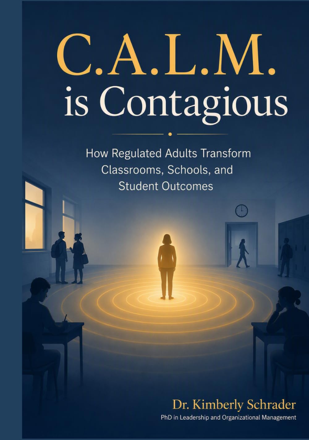 ler totalmente C.A.L.M. is Contagious: How Regulated Adults Transform Classrooms, Schools, and Student Outcomes