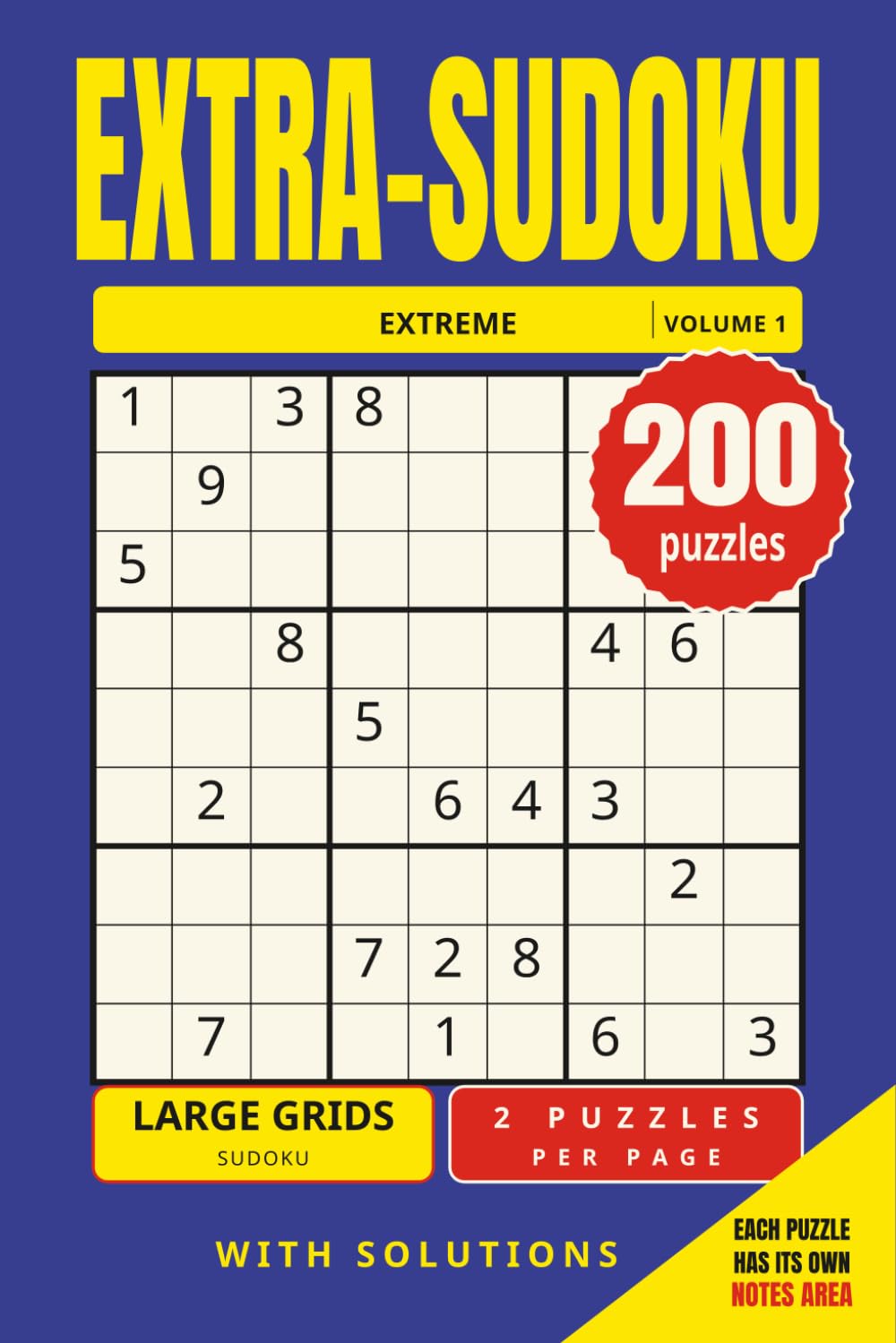 EXTRA-SUDOKU: Large Print Extremely Hard Sudoku Book for Adults with 200 Extreme Puzzles – Only 2 Large Puzzles per Page, with Notes Column and Solutions (EXTRA-SUDOKU: Extreme) baixar o livro de graça