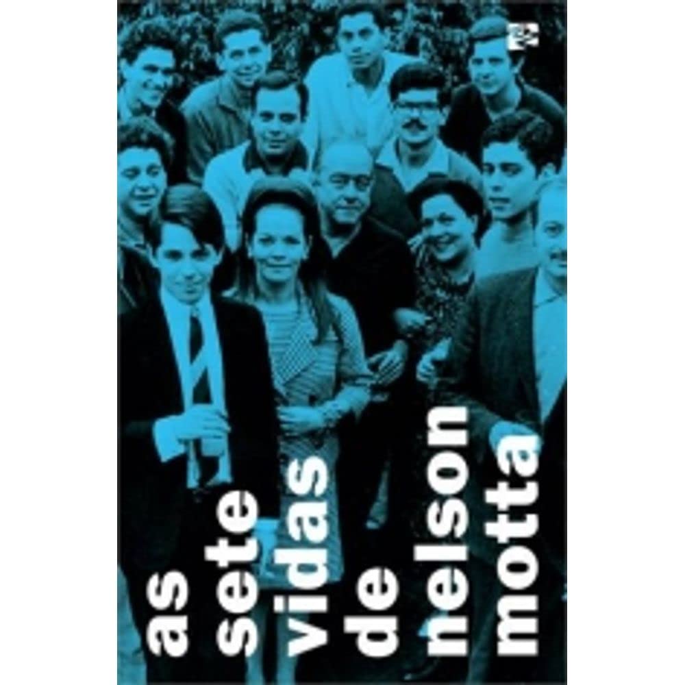 As Sete Vidas de Nelson Motta baixar livro de graça