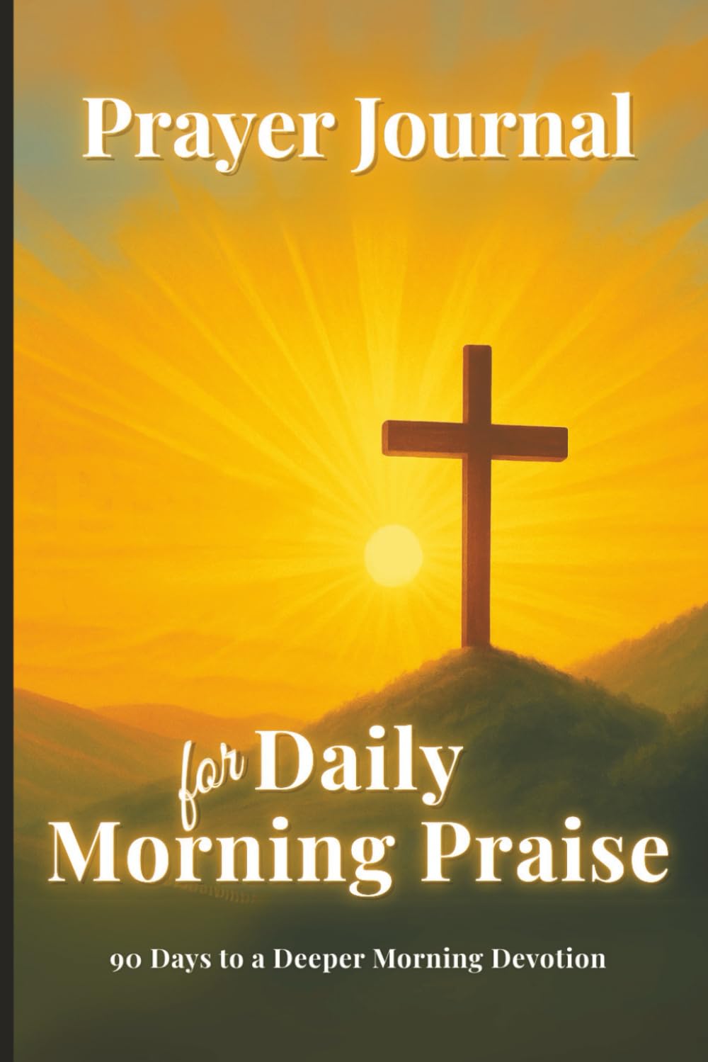 Prayer Journal for Daily Morning Praise: 90 Days to a Deeper Morning Devotion baixar o livro de graça