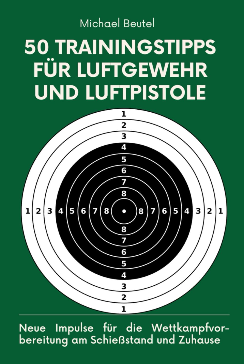ler totalmente 50 Trainingstipps für Luftgewehr und Luftpistole: Neue Impulse für die Wettkampfvorbereitung am Schießstand und Zuhause (Alles für Sportschützen und Jäger) (German Edition)