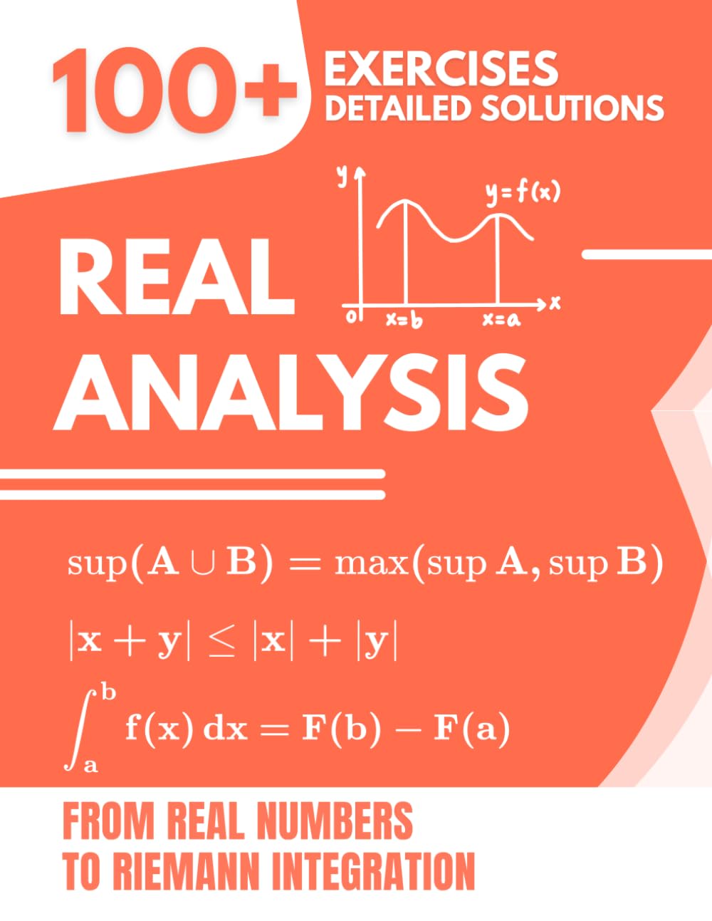 ler totalmente Real Analysis: 100+ Exercises with Detailed Solutions | From Real Numbers to Riemann Integration