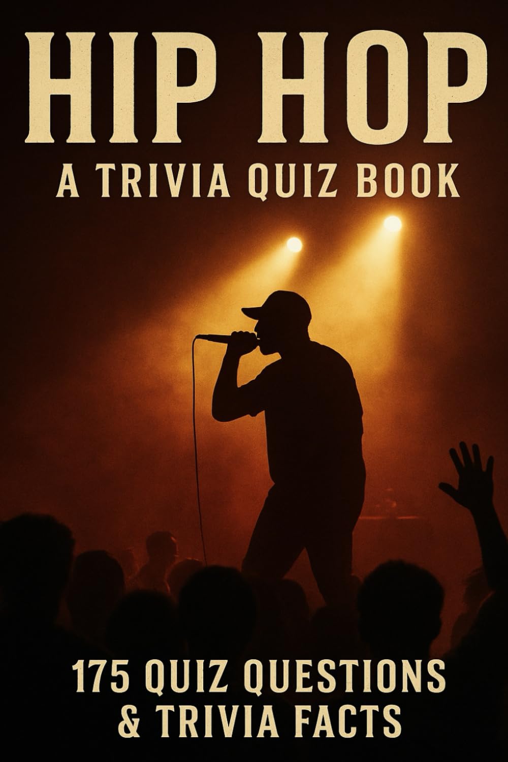 HIP HOP - An Interactive Trivia Quiz Book: 175+ Quiz Questions & Trivia Facts baixar o livro de graça