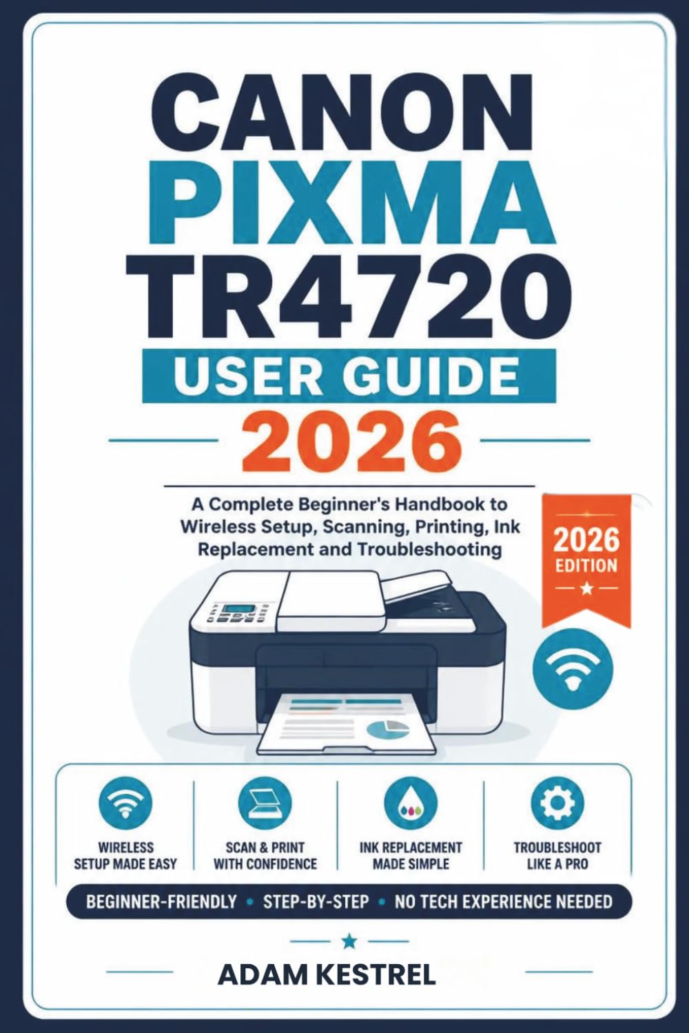 Canon PIXMA TR4720 User Guide 2026: A Complete Beginner's Handbook to Wireless Setup, Scanning, Printing, Ink Replacement and Troubleshooting baixar o livro de graça