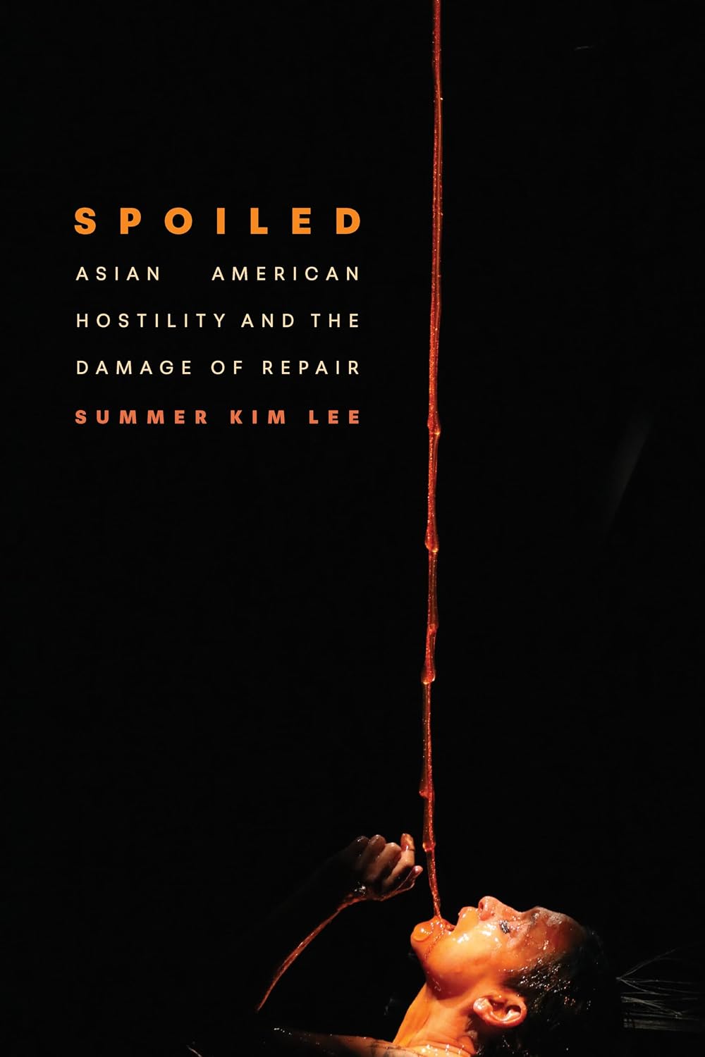 capítulo por capítulo baixar Spoiled: Asian American Hostility and the Damage of Repair (English Edition)