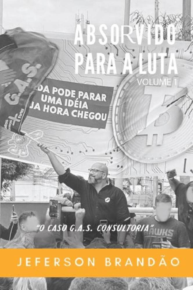 Absorvido para a luta - Vol.1 - O caso G.a.s. Consultoria baixar o livro de graça