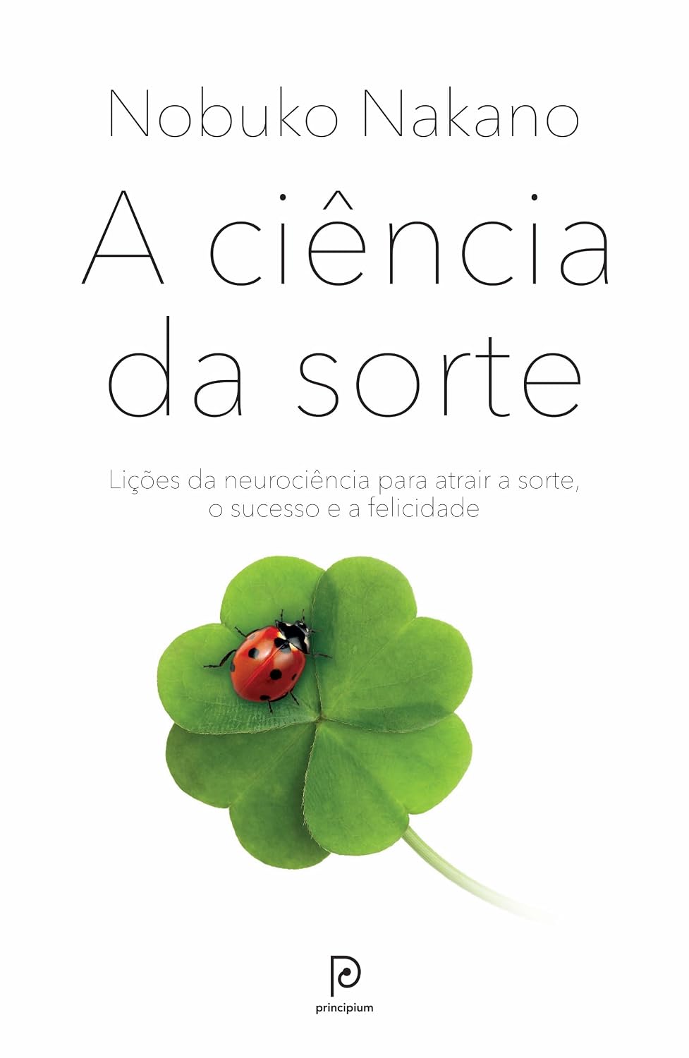 capítulo por capítulo baixar A ciência da sorte: Lições da neurociência para atrair a sorte, o sucesso e a felicidade