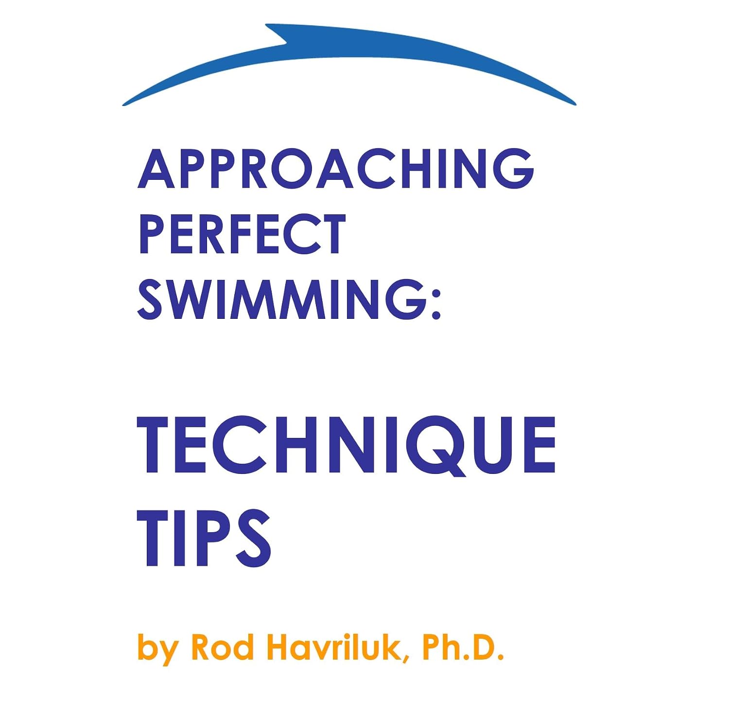 capítulo por capítulo baixar Approaching Perfect Swimming: Technique Tips (English Edition)