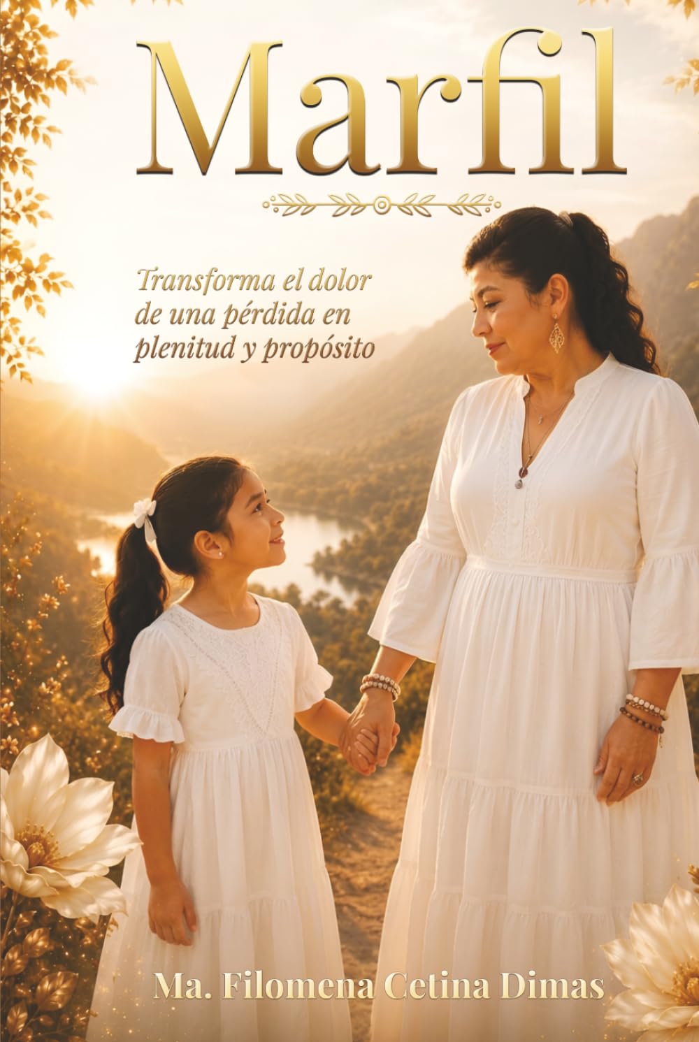 MARFIL: Transforma el dolor de una pérdida en plenitud y propósito (Spanish Edition)
