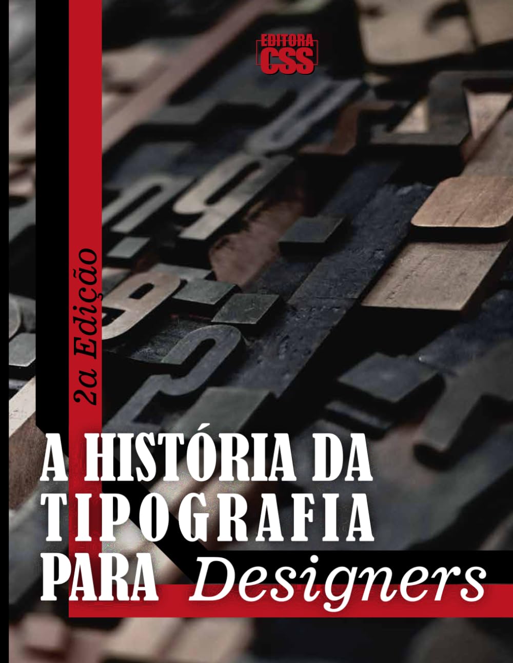 capítulo por capítulo baixar A História da Tipografia para Designers 2ª EDIÇÃO REVISTA E AMPLIADA (Portuguese Edition)