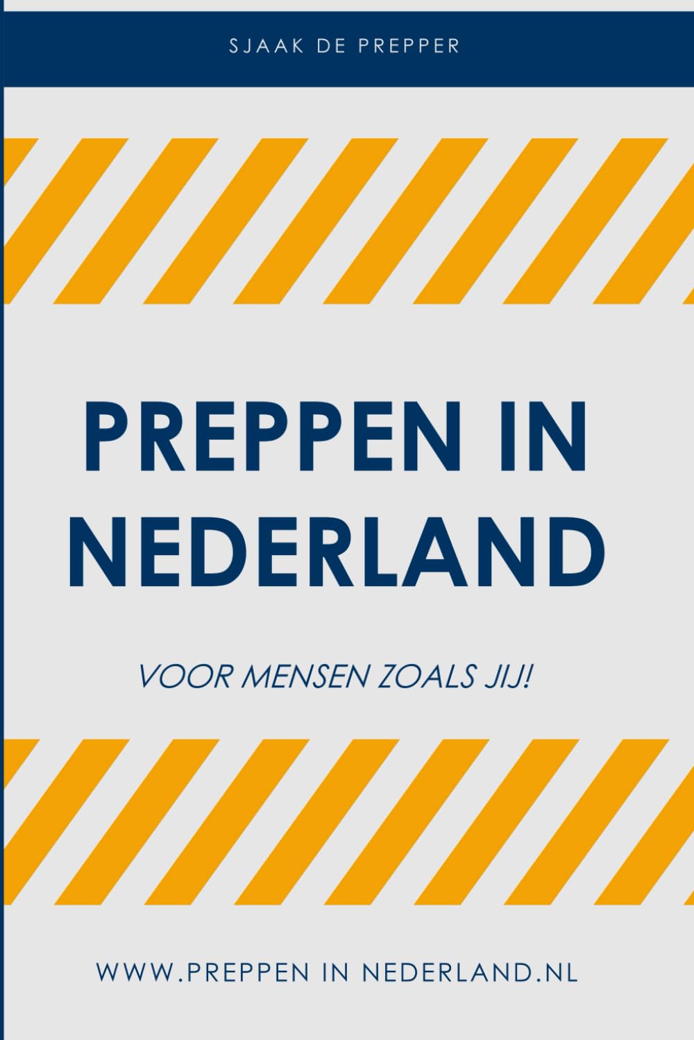 ler totalmente Preppen in Nederland: Voor Mensen Zoals Jij!: Wat Je Moet Weten om Voorbereid te Zijn (Dutch Edition)