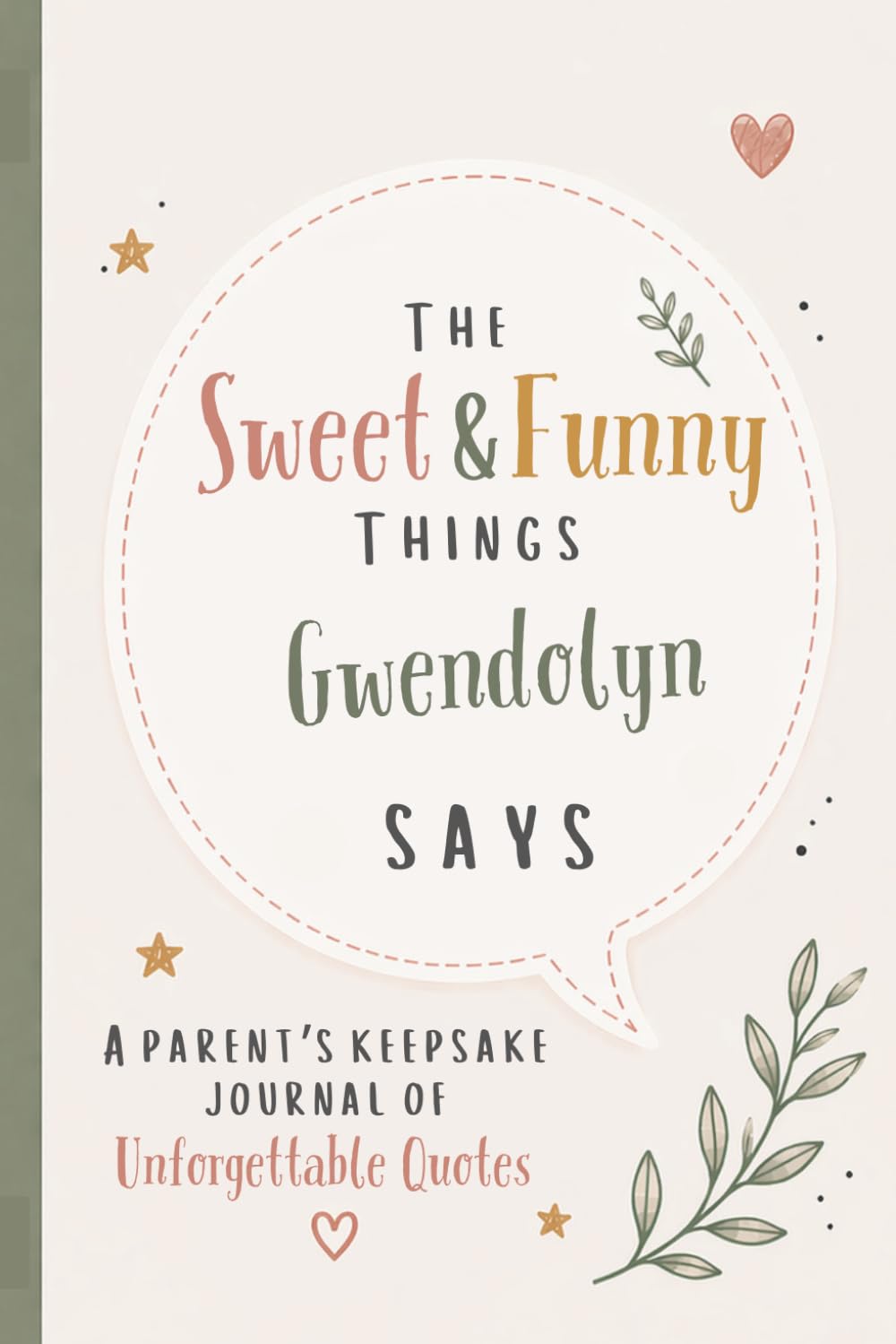 ler totalmente The Sweet & Funny Things Gwendolyn Says: A Parents’ Keepsake Journal of Unforgettable Quotes