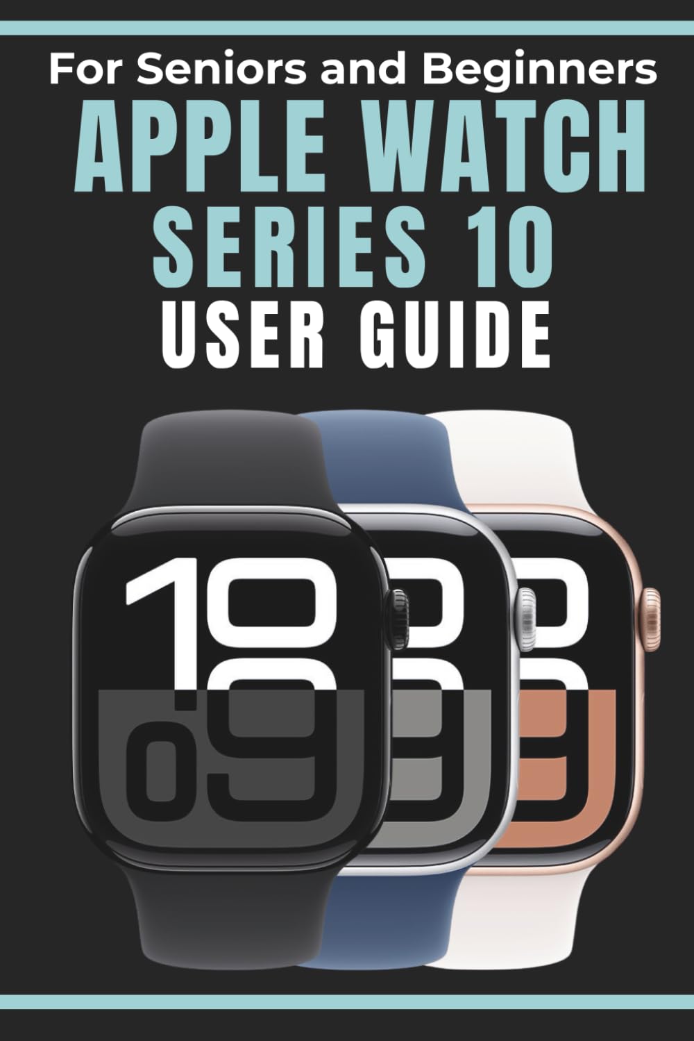 ler totalmente Apple Watch Series 10 User Guide for Seniors and Beginners: Discover an easy to follow Manual to Setup Your Apple Watch for Health, Big Text, Safety, and Staying Connected with watchOS 11