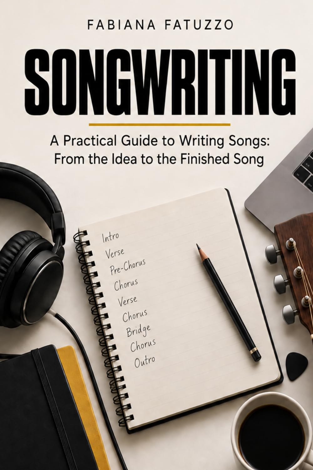 ler totalmente Songrwiting: A practical guide to writing songs: From the idea to the finished song