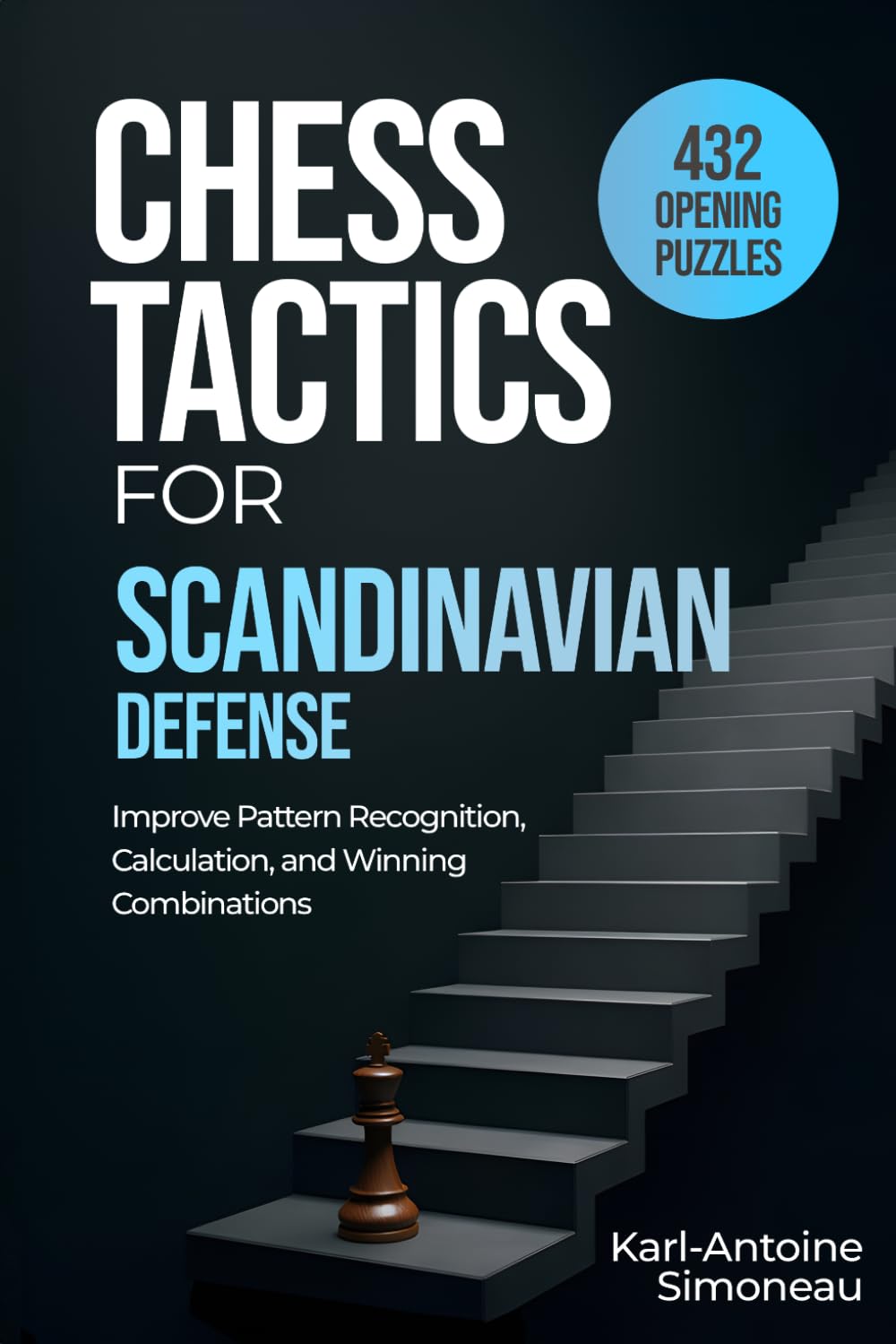 capítulo por capítulo baixar Scandinavian Defense Tactics: 432 Opening Puzzles to Improve Pattern Recognition, Calculation, and Winning Combinations (Chess Opening Tactics)