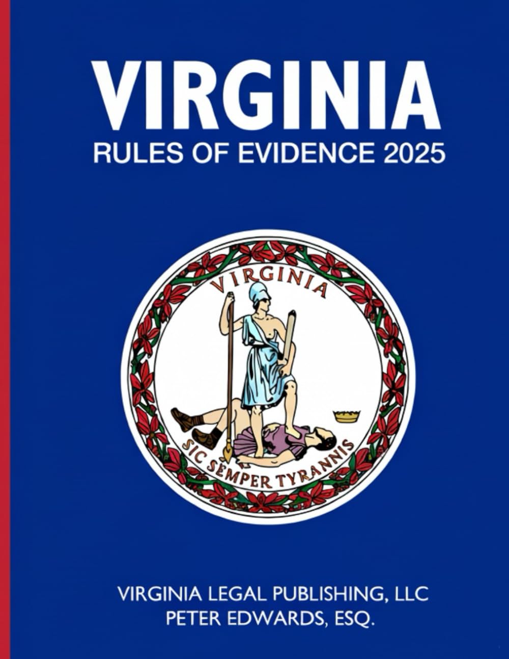 VIRGINIA RULES OF EVIDENCE 2025: Complete Rules in Effect as of September 20, 2025 baixar o livro de graça