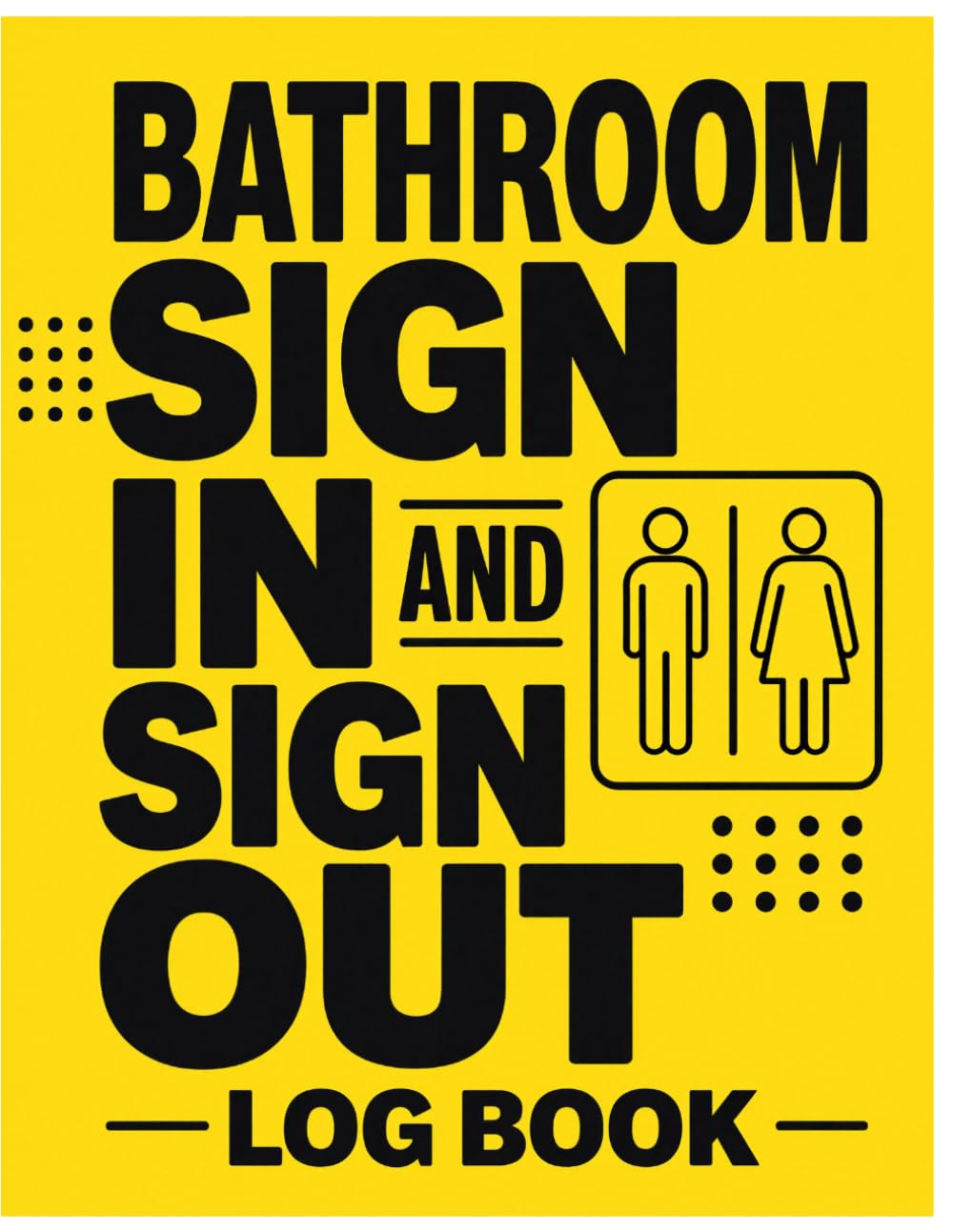 Bathroom Sign In and Sign Out Log Book: Elementary Classroom Pass Log and Time Tracker: Kid-Friendly Washroom Sign-Out Book to Help Manage Classroom Routine and Structure baixar o livro de graça