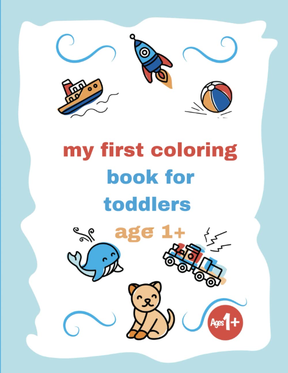 My First Coloring Book for Kids Ages +1: Toddler Fun with Simple & Cute Pictures to Color. 123 Coloring Pages!!, Easy, LARGE, GIANT Simple Picture... and Numbers) (Woo! Jr. Kids Activities Books baixar livro de graça