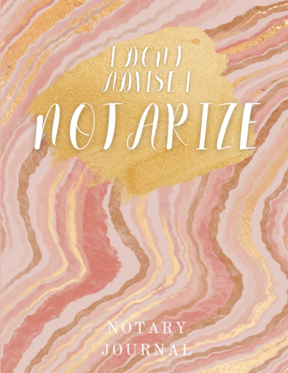 capítulo por capítulo baixar Notary Journal: I Don't Advise I Notarize: Official Notary Log Book To Record Notarial Acts | 238 Entries | Notary Public Record Book For Women | Pink & Gold Marble